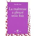 La ma�tresse a pleur� trois fois