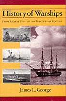 History of Warships: From Ancient Times to the Twenty-first Century