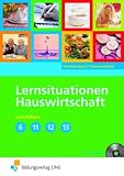 Produkt-Bild: Lernsituationen Hauswirtschaft Lernfelder 6, 11-13: Lehr-/Fachbuch