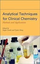 Analytical Techniques for Clinical Chemistry: Methods and Applications