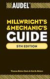 Audel Millwrights and Mechanics Guide (Audel Technical Trades Series)