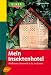 Mein Insektenhotel: Wildbienen, Hummeln & Co. im Garten