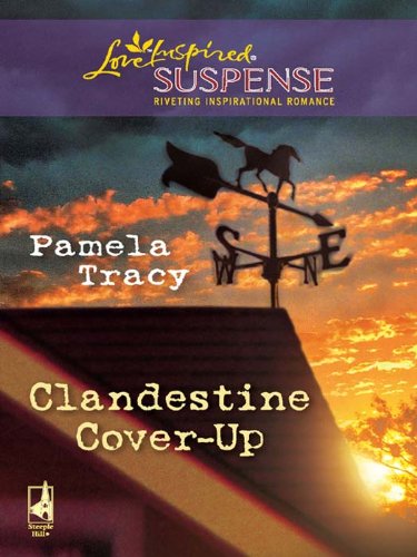 Clandestine Cover-Up (Love Inspired Suspense)