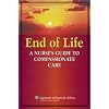 End of Life: A Nurse's Guide to Compassionate Care