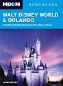 Moon Walt Disney World and Orlando: Including Daytona Beach and The Space Coast (Moon Handbooks)
