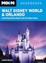 Moon Walt Disney World and Orlando: Including Daytona Beach and The Space Coast (Moon Handbooks)