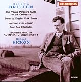 Benjamin Britten: The Young Person`s Guide to the Orchestra; Suite on English folk Tunes; Johnson over Jordan