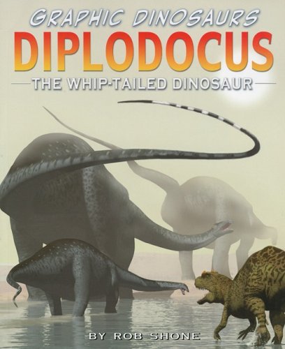 Diplodocus: The Whip-Tailed Dinosaur (Graphic Dinosaurs)