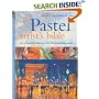 The Pastel Artist's Bible