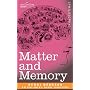 Matter and Memory