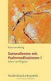 Gottesdienste mit Psalmmeditationen I. Advent bis Pfingsten