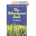 The Wheatgrass Book (Avery Health Guides)