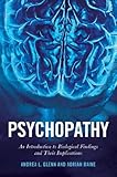 Psychopathy : an introduction to biological findings and their implications