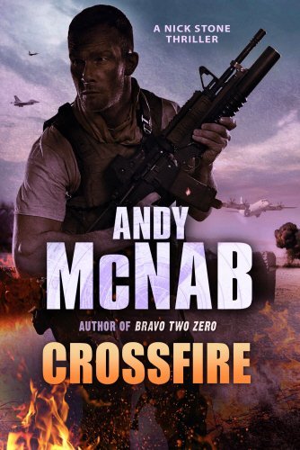Crossfire: (Nick Stone Thriller 10) by Andy McNab (1-Sep-2011) Paperback, by Andy McNab Crossfire: (Nick Stone Thriller 10) by Andy McNab (1-Sep-2011) Paperback, by Andy McNab