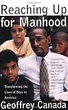 Reaching Up for Manhood: Transforming the Lives of Boys in America [Paperback]