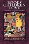 Books Children Love: A Guide to the B...