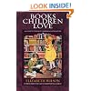Books Children Love (Revised Edition): A Guide to the Best Children's Literature