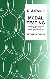 Modal Testing: Theory, Practice and Application (Mechanical Engineering Research Studies: Engineering Dynamics Series)