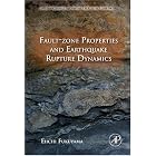 Fault-Zone Properties and Earthquake Rupture Dynamics, Volume 94 (International Geophysics) by Eiichi Fukuyama