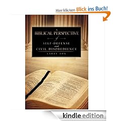 A Biblical Perspective of Self-Defense and Civil Disobedience