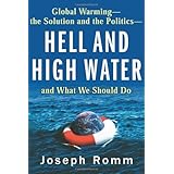 Hell and High Water: Global Warming--the Solution and the Politics--and What We Should Do