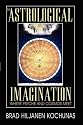 The Astrological Imagination: Where Psyche and Cosmos Meet