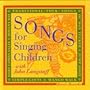 Songs for Singing Children