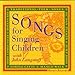 Songs for Singing Children