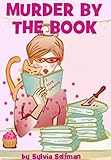 Murder By The Book (#2 Izzy Greene Mystery) (Senior Snoops Cozy Mystery) Murder By The Book (#2 Izzy Greene Mystery) (Senior Snoops Cozy Mystery)