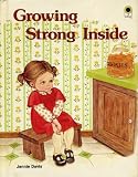GROWING STRONG INSIDE: How Can We Grow Strong Inside As Well As Outside? by Jennie Davis, illustrated by Linda Hohag (1983 Hardcover 32 pages Victor Books, Scripture Press, A Christian book for Preschoolers)