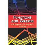 Functions and Graphs (Dover Books on Mathematics) ~ I. M. Gel?fand