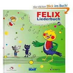 Felix: Liederbuch mit CD.