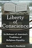 Liberty of Conscience: In Defense of America's Tradition of Religious Equality