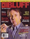 Feb/March 2005 *BLUFF* The Thrill of Poker Magazine: Featuring, KEVIN NEALON
