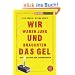 Wir waren jung und brauchten das Gel: Das Lexikon der Jugends�nden