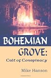 Bohemian Grove: Cult Of Conspiracy