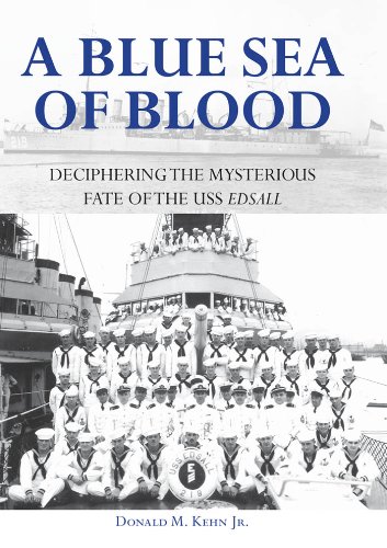 A Blue Sea of Blood: Deciphering the Mysterious Fate of the USS Edsall