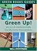 Green Up!: An A-Z of Environmentally Friendly Home Improvements