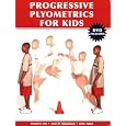 Progressive Plyometrics for Kids [With DVD]