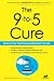 The 9-to-5 Cure: Work on Your Own Terms and Reinvent Your Life