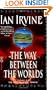 The Way Between the Worlds (The View From the Mirror, Book 4)