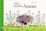 Produkt-Bild: Die kranke Ameise