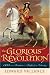 The  Glorious Revolution: 1688-Britain's Fight for Liberty