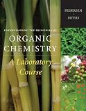 Understanding the Principles of Organic Chemistry: A Laboratory Course, Reprint