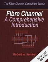 The Fibre Channel Consultant: A Comprehensive Introduction