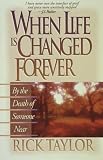 When Life Is Changed Forever