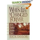 When Life Is Changed Forever by Rick Taylor