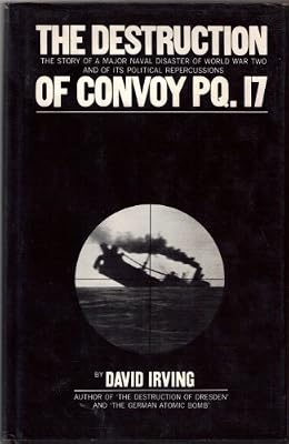 The Destruction of Convoy PQ17