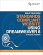 Build Your Own Standards Compliant Website Using Dreamweaver 8