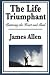 The Life Triumphant: Mastering the Heart and Mind